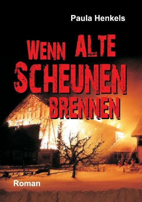 Wenn Alte Scheunen Brennen (Paperback)