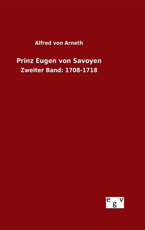 Prinz Eugen Von Savoyen (Hardcover)