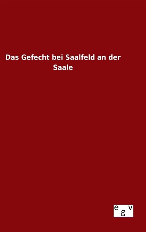 Das Gefecht Bei Saalfeld an Der Saale (Hardcover)