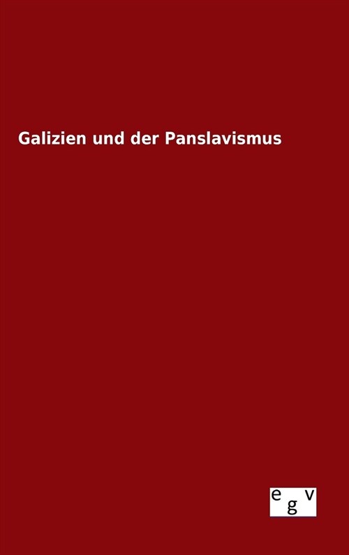 Galizien Und Der Panslavismus (Hardcover)