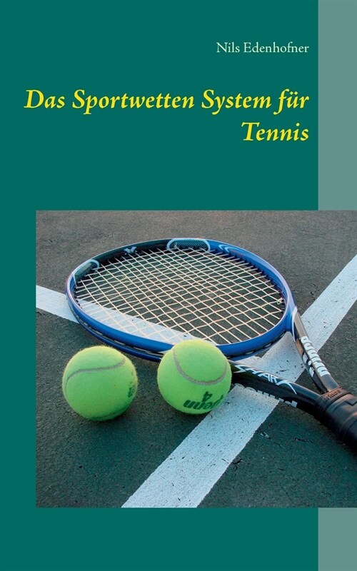 Das Sportwetten System f? Tennis (Paperback)