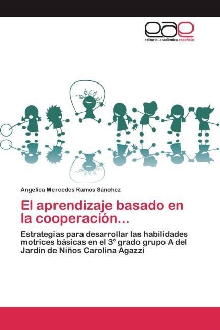 El aprendizaje basado en la cooperaci?... (Paperback)