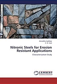 Nitronic Steels for Erosion Resistant Applications (Paperback)