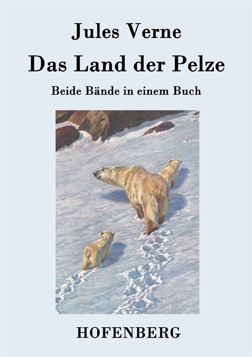 Das Land der Pelze: Beide B?de in einem Buch (Paperback)