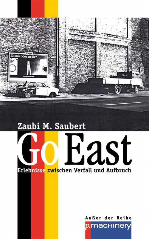 Go East: Erlebnisse Zwischen Verfall Und Aufbruch (Paperback)