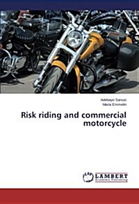 Risk Riding and Commercial Motorcycle (Paperback)