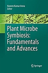 Plant Microbe Symbiosis: Fundamentals and Advances (Paperback)