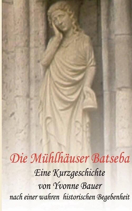 Die M?lh?ser Batseba: Kurzgeschichte (Paperback)