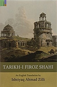 Tarikh-I Firoz Shahi (Hardcover)