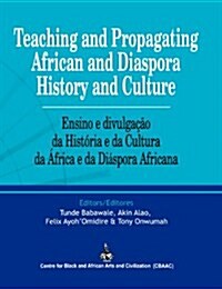 Teaching and Propagating African and Diaspora History and Culture (Paperback)