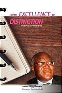From Excellence to Distinction. the University of Lagos on Worlds Intellectual Map (Paperback)