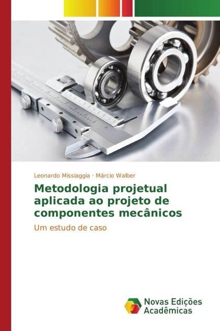 Metodologia projetual aplicada ao projeto de componentes mec?icos (Paperback)
