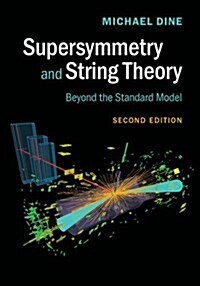 Supersymmetry and String Theory : Beyond the Standard Model (Hardcover, 2 Revised edition)