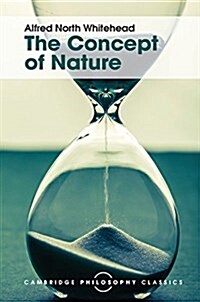 The Concept of Nature : Tarner Lectures (Hardcover)