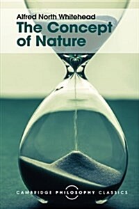 The Concept of Nature : Tarner Lectures (Paperback)