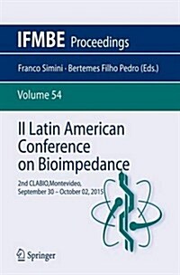 II Latin American Conference on Bioimpedance: 2nd Clabio, Montevideo, September 30 - October 02, 2015 (Paperback, 2016)