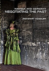 Namibia and Germany: Negotiating the Past (Paperback)