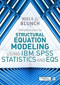 Introduction to Structural Equation Modeling Using IBM SPSS Statistics and EQS (Paperback)