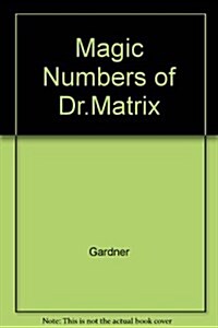 The Magic Numbers of Doctor Matrix (Hardcover, First Edition)