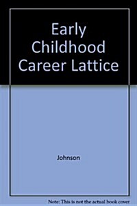 Early Childhood Career Lattice (NAEYC) (Paperback, First Edition)