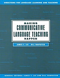 Making Communicative Language Teaching Happen (Paperback)