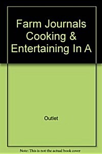 Farm Journals Cooking & Entertaining In America (Two Volumes in One) (Hardcover)