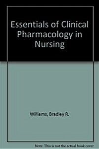 Essentials of Clinical Pharmacology in Nursing (Paperback)