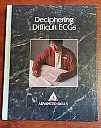 Deciphering Difficult Ecgs (Advanced Skills) (Hardcover, 1St Edition)