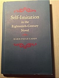 Self-Imitation in the Eighteenth-Century Novel (Hardcover)