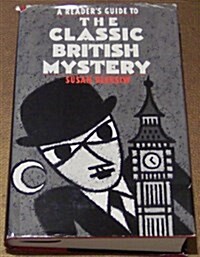 A Readers Guide to the Classic British Mystery (Hardcover)