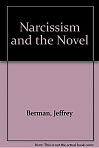 Narcissism and the Novel (Hardcover)