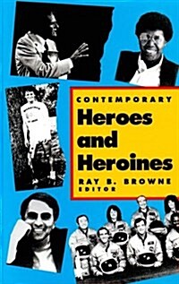 Contemporary Heroes and Heroines (Hardcover)