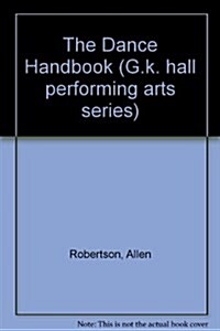 The Dance Handbook (Hardcover, Reprint)