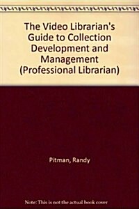 The Video Librarians Guide to Collection Development and Management (Paperback)