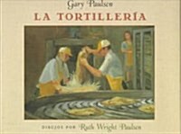 LA Tortilleria/the Tortilla Factory (School & Library)