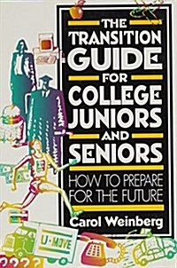 The Transition Guide for College Juniors and Seniors (Paperback)