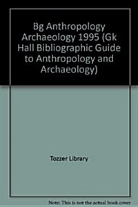 Bibliographic Guide to Anthropology and Archaeology 1995 (Hardcover)