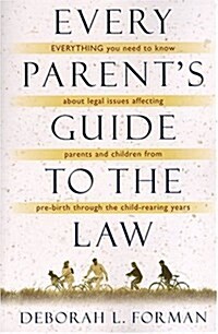 Every Parents Guide to the Law (Hardcover, 1st)
