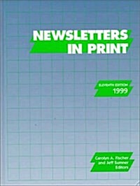 Newsletters in Print 1999 (Hardcover, 11th)
