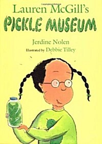 Lauren McGills Pickle Museum (School & Library)