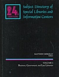 Subject Directory of Special Libraries and Information Centers (Hardcover, 24th)