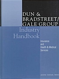 Dun & Bradstreet/Gale Group Industry Handbook (Hardcover)