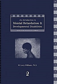An Introduction to Mental Retardation & Developmental Disabilities (Paperback, Spiral)