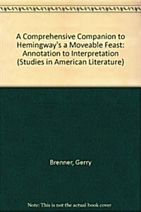 A Comprehensive Companion to Hemingways a Moveable Feast (Hardcover)