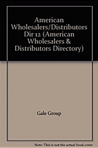 American Wholesalers and Distributors Directory (Hardcover, 12th, Subsequent)