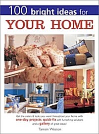 100 Bright Ideas for Your Home (Paperback)