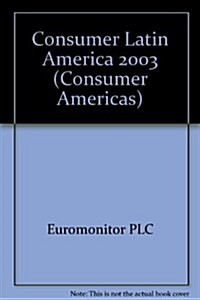 Consumer Latin America,  2003 (Paperback, 9th)