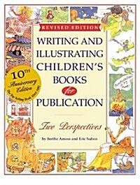 Writing and Illustrating Childrens Books For Publication (Hardcover, Revised)