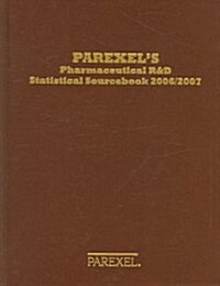 Parexels Pharmaceutical R&D Statistical Sourcebook 2006/2007 (Hardcover)