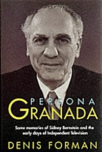 Persona Granada : Memories of Sidney Bernstein and the Early Years of Independent Television (Hardcover)